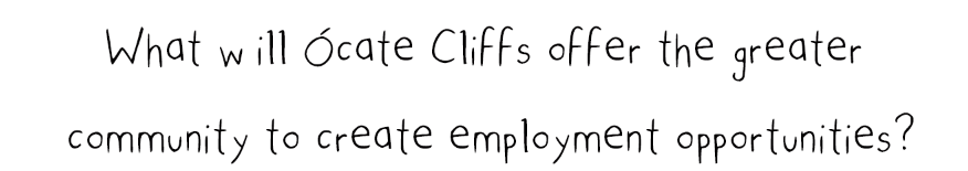 What will Ócate Cliffs offer the greater community to create employment opportunities?